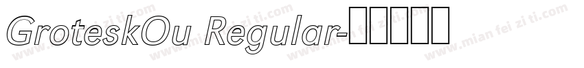 GroteskOu Regular字体转换